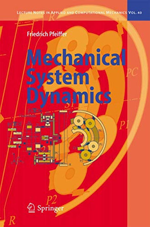 Mechanical System Dynamics by Friedrich Pfeiffer 9783642098321
