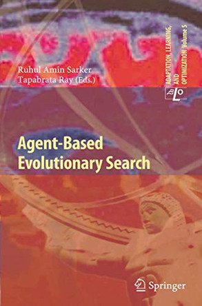 Agent-Based Evolutionary Search by Ruhul Amin Sarker 9783642134241