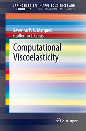 Computational Viscoelasticity by Severino P. C. Marques 9783642253102