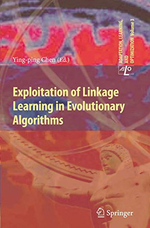Exploitation of Linkage Learning in Evolutionary Algorithms by Ying-Ping Chen 9783642263279