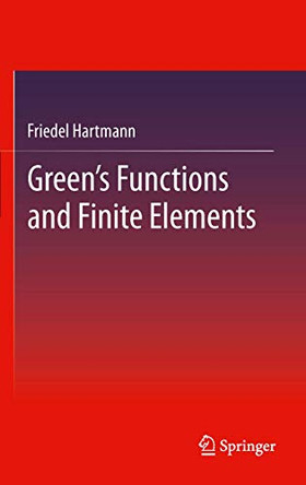 Green's Functions and Finite Elements by Friedel Hartmann 9783642295225