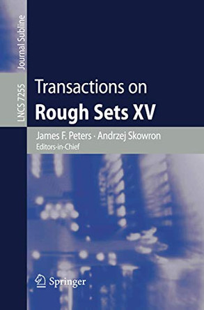 Transactions on Rough Sets XV by James F. Peters 9783642319020