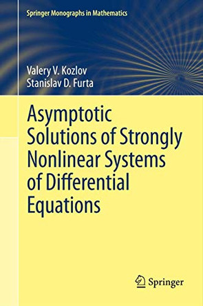 Asymptotic Solutions of Strongly Nonlinear Systems of Differential Equations by Valery V. Kozlov 9783642338168