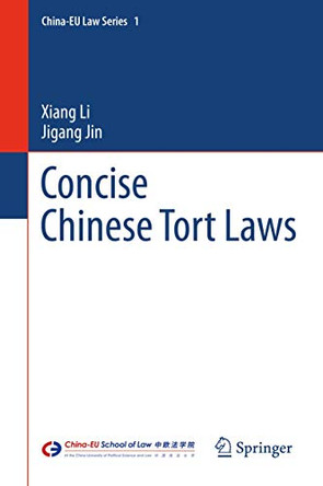 Concise Chinese Tort Laws by Xiang Li 9783642410239