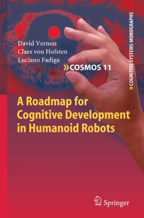 A Roadmap for Cognitive Development in Humanoid Robots by David Vernon 9783642423086