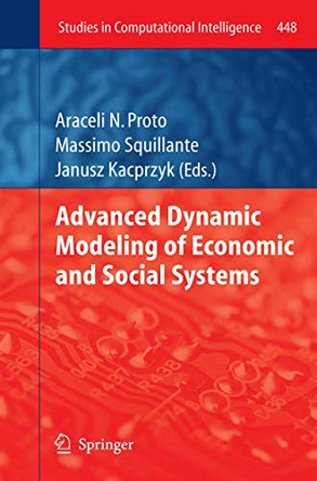 Advanced Dynamic Modeling of Economic and Social Systems by A.N. Proto 9783642440229