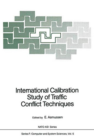 International Calibration Study of Traffic Conflict Techniques by E. Asmussen 9783642821110
