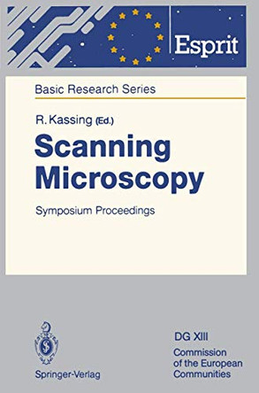 Scanning Microscopy: Symposium Proceedings by Rainer Kassing 9783642848124