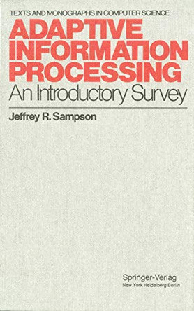 Adaptive Information Processing: An Introductory Survey by Jeffrey R. Sampson 9783642855030