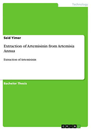 Extraction of Artemisinin from Artemisia Annua by Seid Yimer 9783656362104