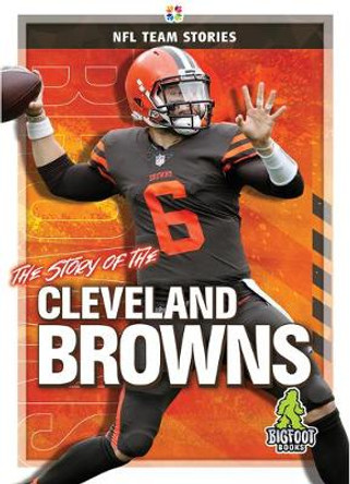 The Story of the Cleveland Browns by Diane Bailey