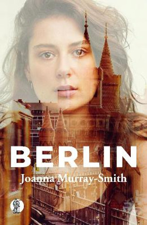 Berlin by Joanna Murray-Smith