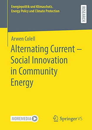 Alternating Current - Social Innovation in Community Energy by Arwen Colell 9783658323066