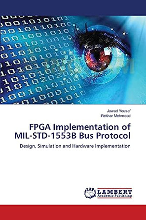FPGA Implementation of Mil-Std-1553b Bus Protocol by Yousaf Jawad 9783659384196