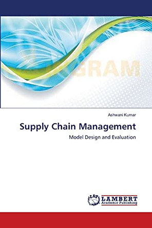 Supply Chain Management by Kumar Ashwani 9783659400056