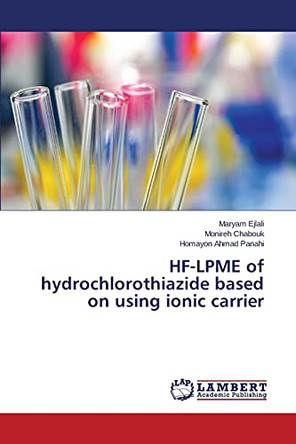 Hf-Lpme of Hydrochlorothiazide Based on Using Ionic Carrier by Ejlali Maryam 9783659507007