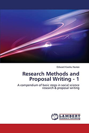 Research Methods and Proposal Writing - 1 by Nunoo Edward Kweku 9783659588389