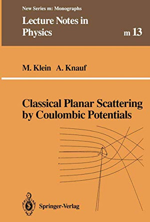 Classical Planar Scattering by Coulombic Potentials by Markus Klein 9783662139004