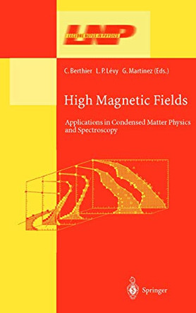 High Magnetic Fields: Applications in Condensed Matter Physics and Spectroscopy by Claude Berthier 9783662143148
