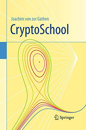 CryptoSchool by Joachim von zur Gathen 9783662501436