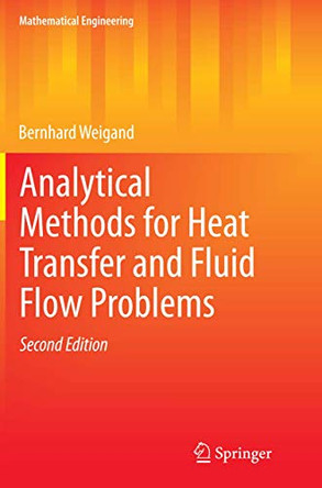 Analytical Methods for Heat Transfer and Fluid Flow Problems by Bernhard Weigand 9783662496084