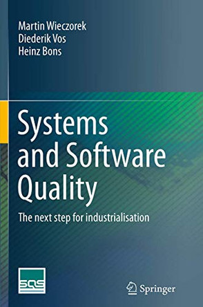Systems and Software Quality: The next step for industrialisation by Martin Wieczorek 9783662514047