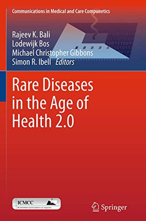 Rare Diseases in the Age of Health 2.0 by Rajeev K. Bali 9783662522332