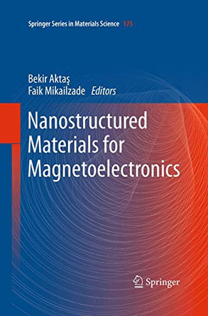 Nanostructured Materials for Magnetoelectronics by Bekir Aktas 9783662523445