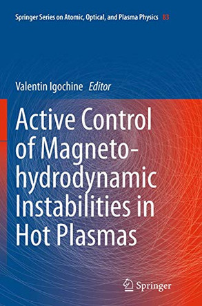 Active Control of Magneto-hydrodynamic Instabilities in Hot Plasmas by Valentin Igochine 9783662524022