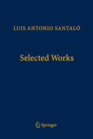Selected Works by Luis Antonio Santalo 9783662532379