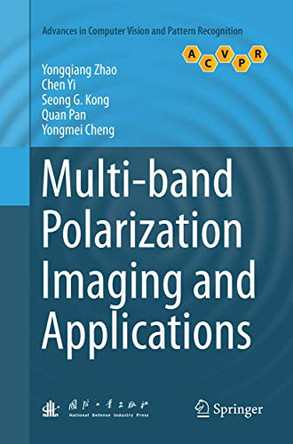 Multi-band Polarization Imaging and Applications by Yongqiang Zhao 9783662570050