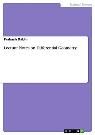 Lecture Notes on Differential Geometry by Prakash Dabhi 9783668015739