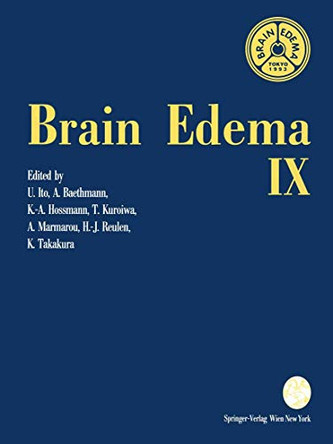 Brain Edema IX: Proceedings of the Ninth International Symposium Tokyo, May 16-19, 1993 by Umeo Ito 9783709193365