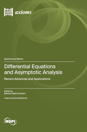Differential Equations and Asymptotic Analysis: Recent Advances and Applications by Behzad Djafari-Rouhani 9783725803354