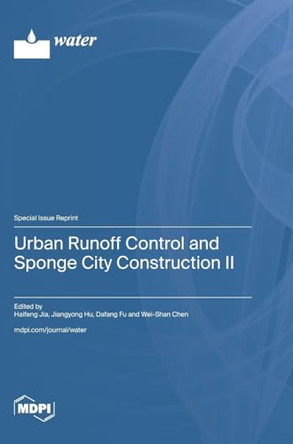 Urban Runoff Control and Sponge City Construction II by Haifeng Jia 9783725806256