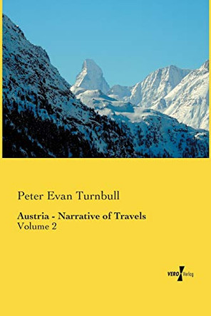 Austria - Narrative of Travels by Peter Evan Turnbull 9783737202213