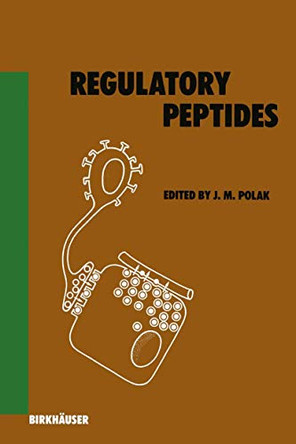 Regulatory Peptides by J. M. Polak 9783764319762