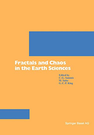 Fractals and Chaos in the Earth Sciences by Charles G. Sammis 9783764328788
