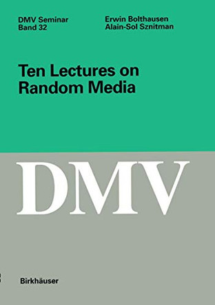 Ten Lectures on Random Media by Erwin Bolthausen 9783764367039