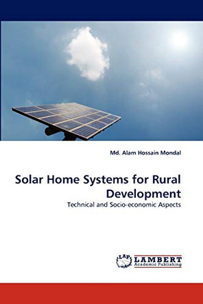Solar Home Systems for Rural Development by MD Alam Hossain Mondal 9783843365086