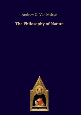The Philosophy of Nature by Andrew G Van Melsen 9783868382600
