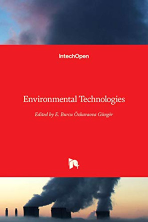 Environmental Technologies by Burcu E Ozkaraova Gungor 9783902613103
