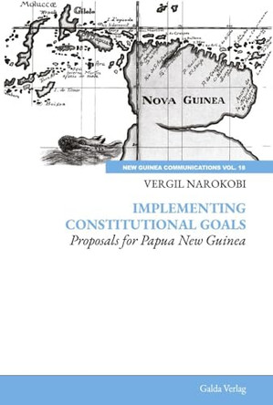 Implementing Constitutional Goals - Proposals for Papua New Guinea by Vergil Narokobi 9783962033125