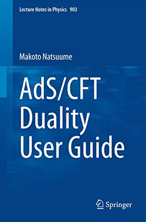 AdS/CFT Duality User Guide by Makoto Natsuume 9784431554400