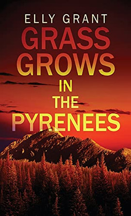 Grass Grows in the Pyrenees by Elly Grant 9784824104090