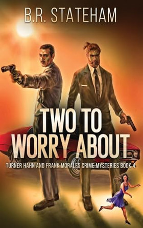 Two to Worry About by B R Stateham 9784824169235