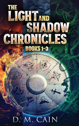 The Light And Shadow Chronicles - Books 1-3 by D M Cain 9784824174109