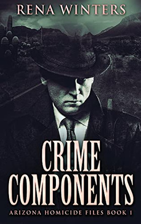 Crime Components: Large Print Hardcover Edition by Rena Winters 9784867472026