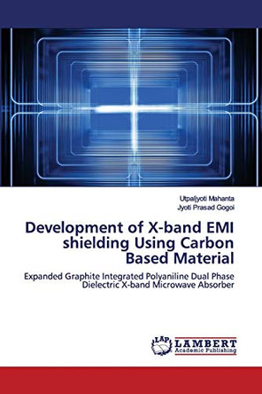Development of X-band EMI shielding Using Carbon Based Material by Utpaljyoti Mahanta 9786202564397