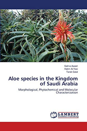Aloe species in the Kingdom of Saudi Arabia by Salma Aseeri 9786202668026
